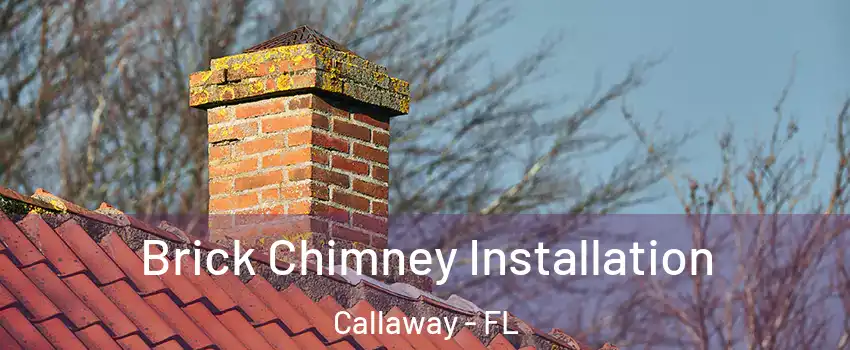  Brick Chimney Installation Callaway - FL