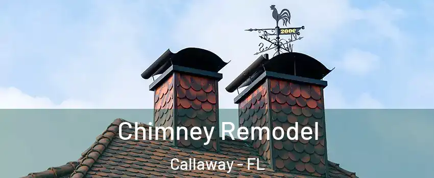  Chimney Remodel Callaway - FL