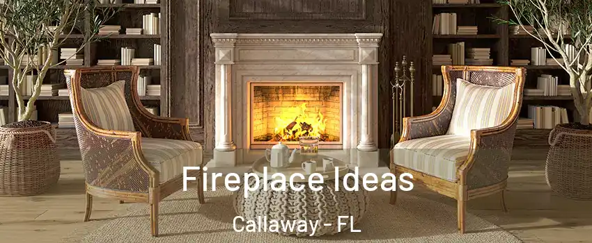  Fireplace Ideas Callaway - FL