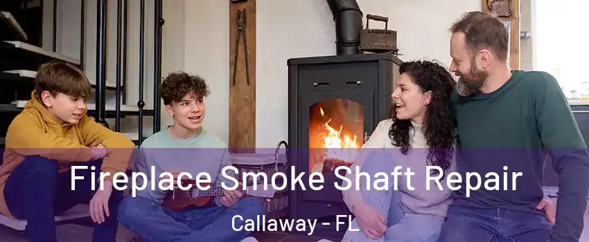  Fireplace Smoke Shaft Repair Callaway - FL