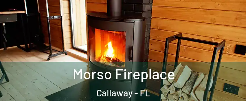  Morso Fireplace Callaway - FL