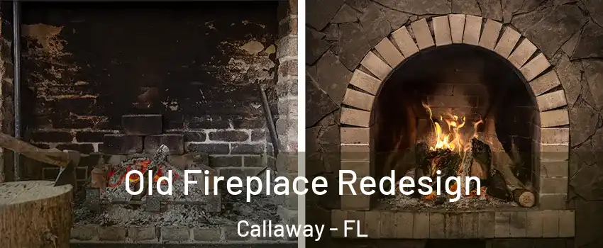  Old Fireplace Redesign Callaway - FL