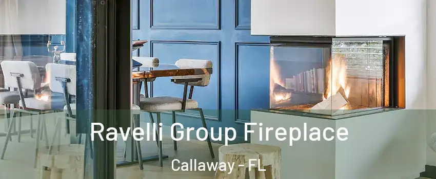  Ravelli Group Fireplace Callaway - FL