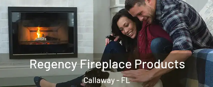  Regency Fireplace Products Callaway - FL