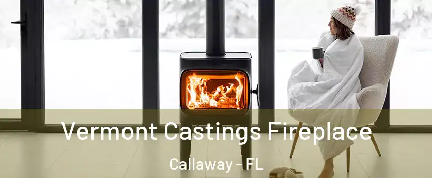  Vermont Castings Fireplace Callaway - FL